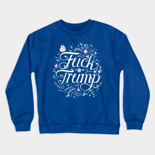 FUCK TRUMP Crewneck Sweatshirt